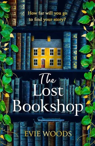 Book cover of the Lost Bookshop by Evie Woods. A bookcase flanked with vines filled with old, gold-embossed books. On the top shelf is a bright yellow building in between the books.